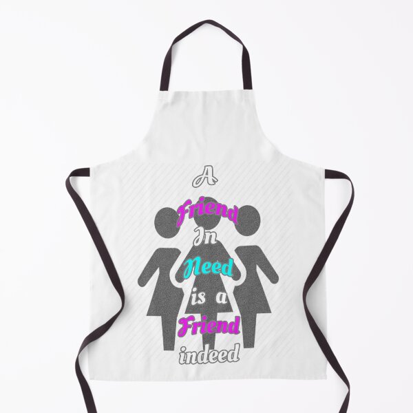 Item preview, Friend in need is a friend indeed designed and sold by Braw-Merch.
