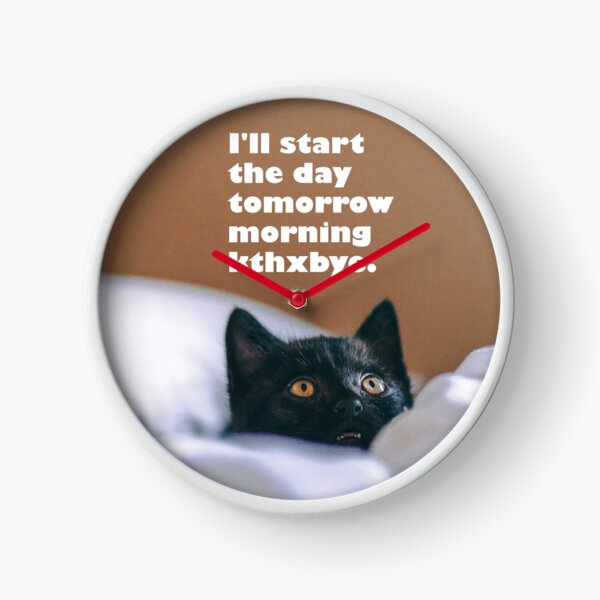 Item preview, I'll Start the Day Tomorrow Morning Kthxbye designed and sold by monkeyfracas.