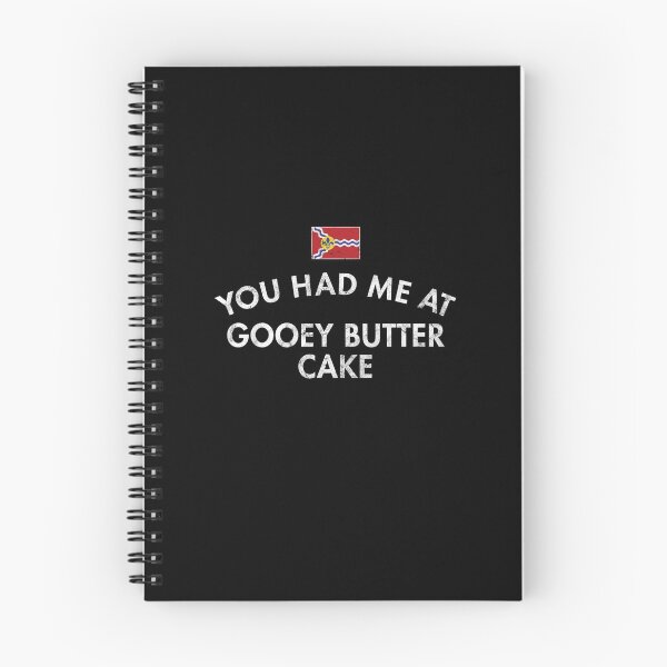 Item preview, You Had Me At Gooey Butter Cake designed and sold by twHistory.