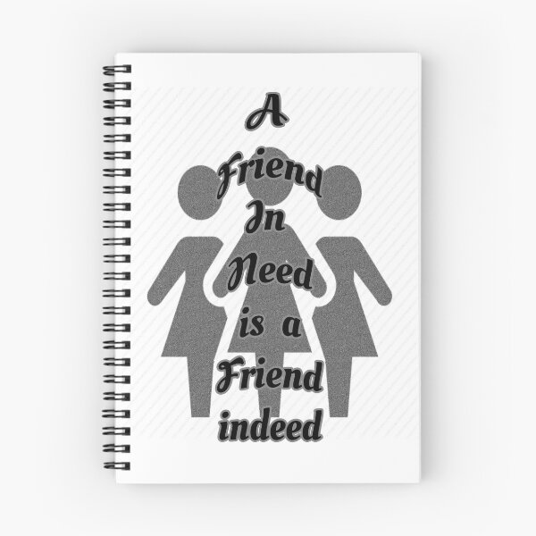 Item preview, Friend in need is a friend indeed designed and sold by Braw-Merch.