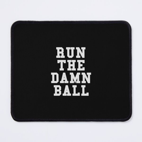 Item preview, Run The Damn Ball designed and sold by steve1996cr.