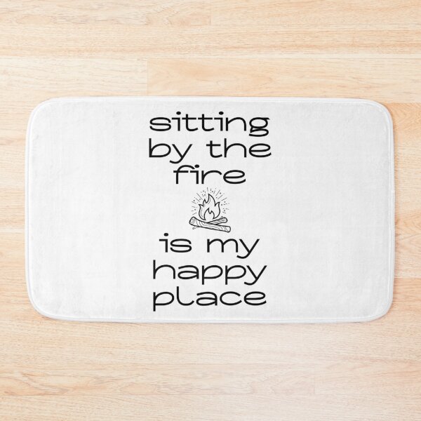Item preview, Sitting By The Fire Is My Happy Place designed and sold by Martini-Four.