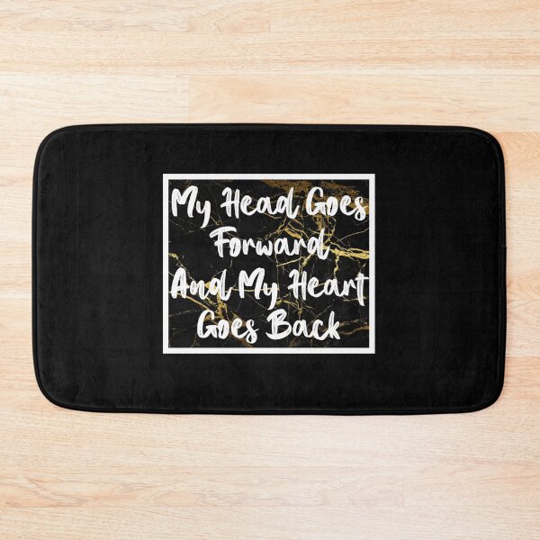 Item preview, My Head Goes Forward And My Heart Goes Back designed and sold by QlickDesign.