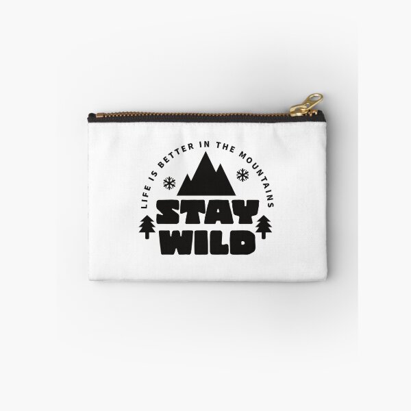 Item preview, STAY WILD - LIFE IS BETTER IN THE MOUNTAINS - BE WILD  designed and sold by Tropical Blood.