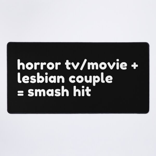 Item preview, Horror TV/Movie with Lesbian Couple Equals Smash Hit (White) designed and sold by OutofFocusShop.
