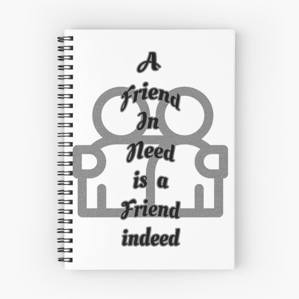 Item preview, Friend in need is a friend indeed designed and sold by Braw-Merch.