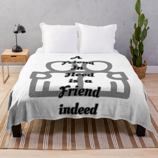 Item preview, Friend in need is a friend indeed designed and sold by Braw-Merch.
