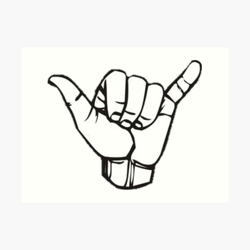 "Hang Loose" Art Print by HustlerJauregui | Redbubble