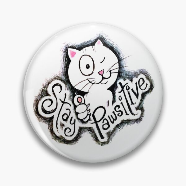 Item preview, STAY PAWSITIVE designed and sold by nekokokeshi.