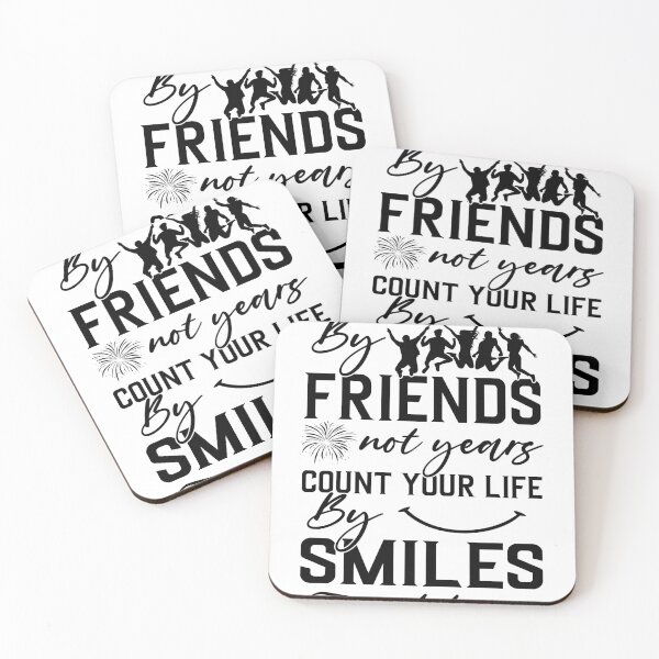 Item preview, Count Your Age By Friends Not Years Count Your Life By Smiles Not Tears Wisdom Quotes  designed and sold by CataRedBubble.