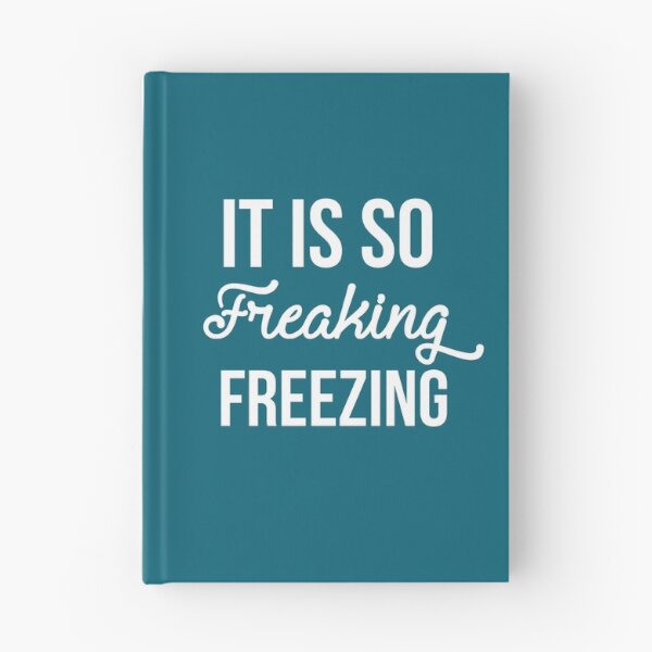 Item preview, It Is So Freaking Freezing designed and sold by kjanedesigns.