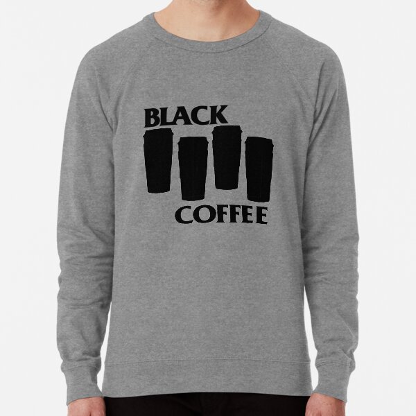 black coffee Lightweight Sweatshirt