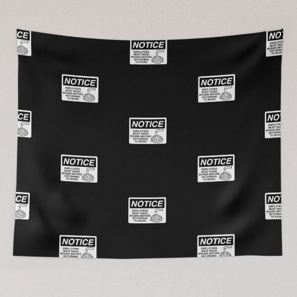 Item preview, Employees Must Wash Brains Before Returning To Work designed and sold by twHistory.