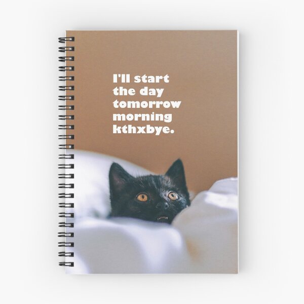 Item preview, I'll Start the Day Tomorrow Morning Kthxbye designed and sold by monkeyfracas.