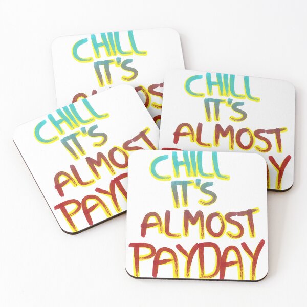 Item preview, Chill Its Almost payday designed and sold by Mr Lee.