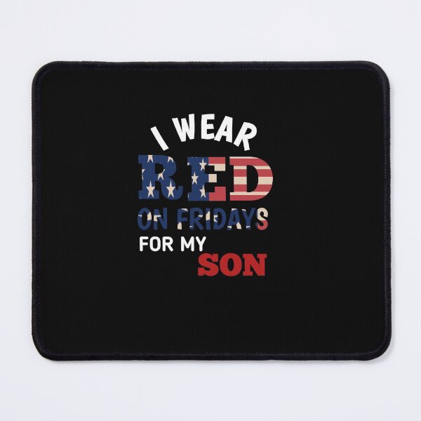 Item preview, Red Friday - Deployment Outfit Military Support Gift - i wear red on fridays for my son designed and sold by The Nova Prints .