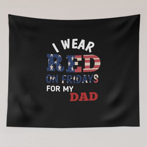 Item preview, Red Friday - Deployment Outfit Military Support Gift - i wear red on fridays for my dad designed and sold by The Nova Prints .