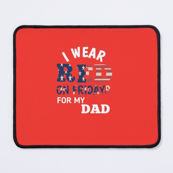 Item preview, Red Friday - Deployment Outfit Military Support Gift - i wear red on fridays for my dad designed and sold by The Nova Prints .