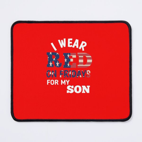 Item preview, Red Friday - Deployment Outfit Military Support Gift - i wear red on fridays for my son designed and sold by The Nova Prints .