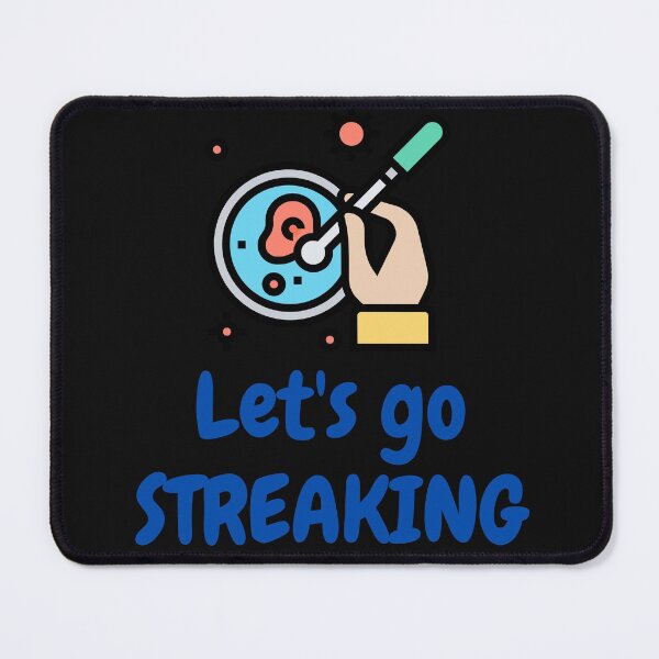 Item preview, LETS GO STREAKING!!  FUNNY agar plate   Micro designed and sold by Hippiesole.