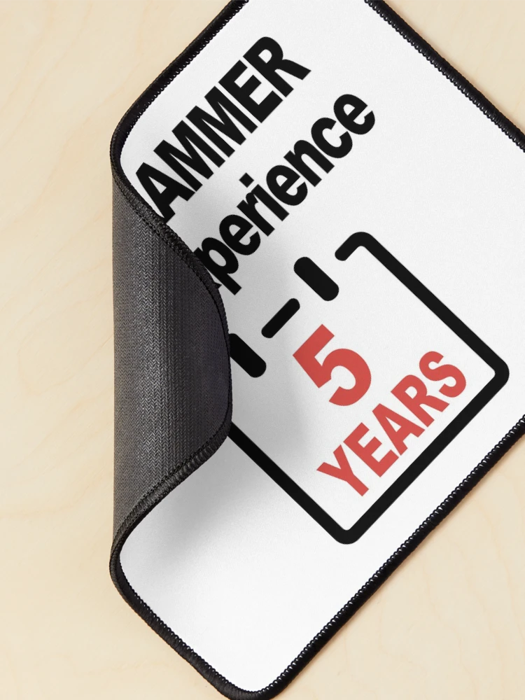 Thumbnail 2 of 5, Mouse Pad, Programmer with Experience 5 Years, Software Engineer, Computer Science, Web, Programming Humor, HTML designed and sold by Max-Wear.