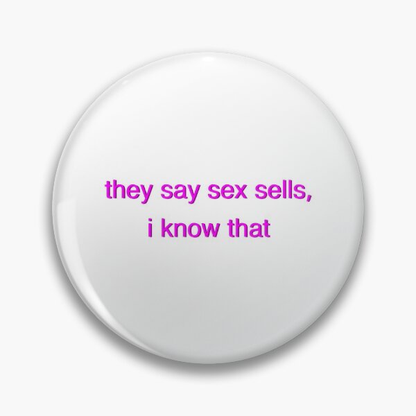 Item preview, lowercase lovejoy quote/lyric „they say s*x sells I know that” designed and sold by despair-.