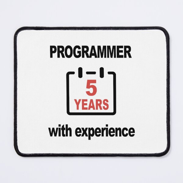 Item preview, Programmer with 5 Years of Experience, Software Engineer, Computer Science, Web, Programming Humor, HTML designed and sold by Max-Wear.