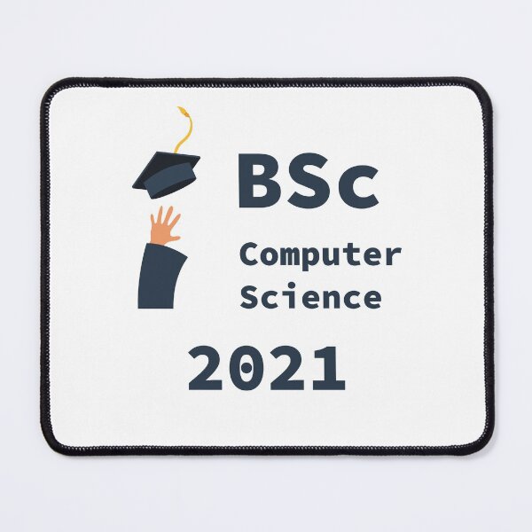 Item preview, BSc Computer Science Student, Bachelor of Science, Graduate 2021, Programmer, Software Engineer, Programming designed and sold by Max-Wear.