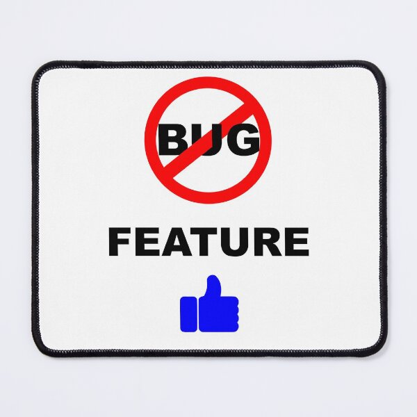 Item preview, Not a Bug, Feature, Software Bugs, Software Testing, Software Engineer, Computer Science, Programming Humor designed and sold by Max-Wear.