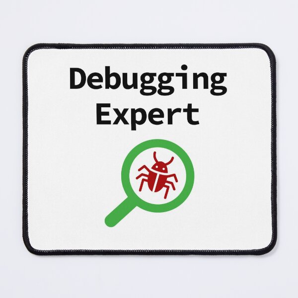 Item preview, Debugging Expert, Software Testing, Software Developer, Software Engineer, Computer Science, Programming Humor designed and sold by Max-Wear.