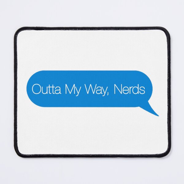 Item preview, Outa My Way, Nerds designed and sold by franktact.