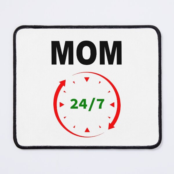 Item preview, Mom 24/7, Mother, Busy Mom, Happy Mothers Day! designed and sold by Max-Wear.