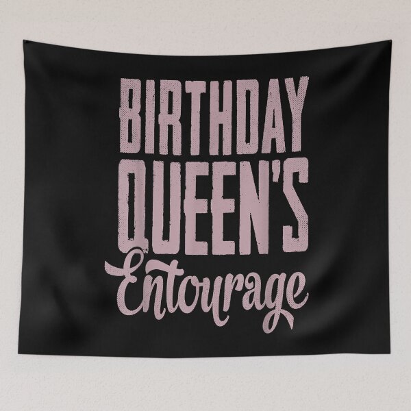 Item preview, Birthday Queens Squad Entourage designed and sold by WilliamQuinnell.