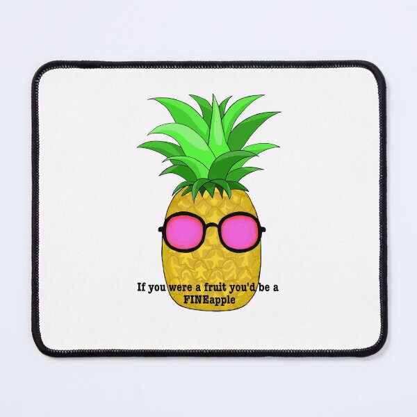 Item preview, you're a FINEapple designed and sold by SunnyAngst.