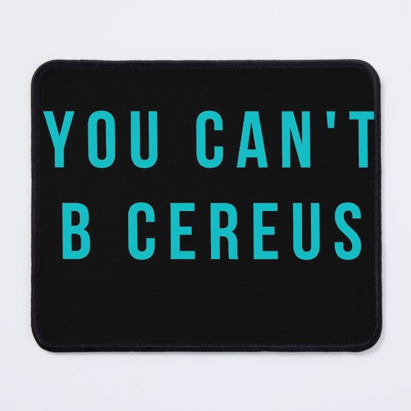 Item preview, YOU CANT B CEREUS!!  FUNNY Medical Laboratory Scientist  Microbiology designed and sold by Hippiesole.