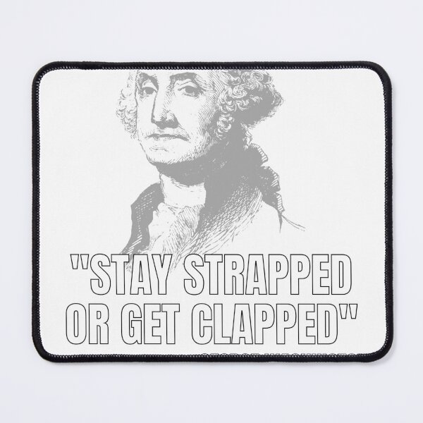 Item preview, Stay Strapped or Get Clapped Shirt 2nd Amendment Shirt - Hilarious Design designed and sold by LBAMLLC.
