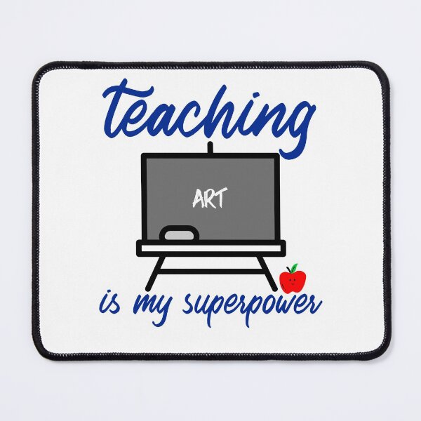 Item preview, teaching ART is my superpower designed and sold by tiemistico.