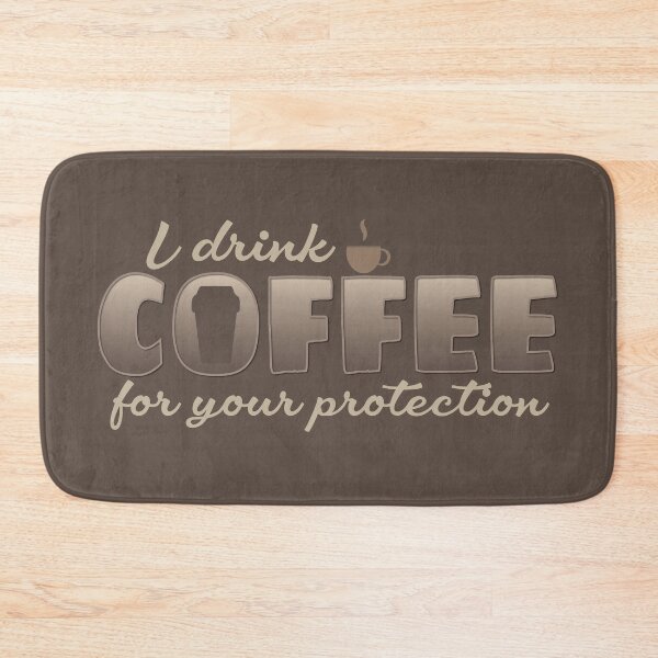 Item preview, I drink coffee for your protection - International coffee day - Gifts for coffee lovers - Funny coffee quotes designed and sold by Alice-Elgawi.