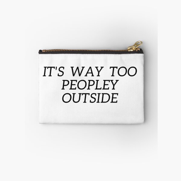 Item preview,  It's Way Too Peopley Outside  Fashion Relaxed T-Shirt   designed and sold by Stylish-choice.