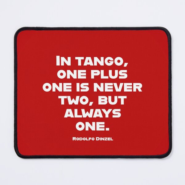 Item preview, Tango One Plus One is Always One designed and sold by infinitetango.
