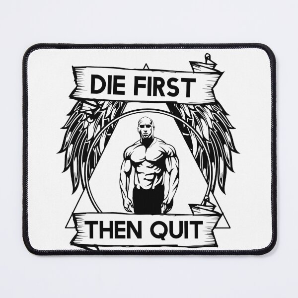 Item preview, Die First Then Quit Motivational Bodybuilding Gym Arnold Schwarzenegger Design designed and sold by Princeps-.
