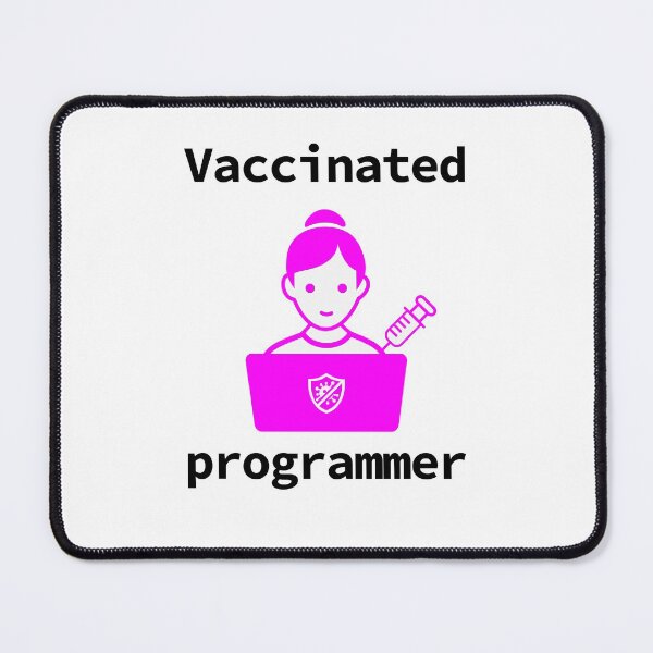 Item preview, Vaccinated Programmer Woman, Vaccinated Girl Programmer, Software Developer, Software Engineer, 2021 designed and sold by Max-Wear.