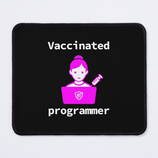 Item preview, Vaccinated Programmer Woman, Vaccinated Girl Programmer, Software Developer, Software Engineer, 2021, Dark designed and sold by Max-Wear.