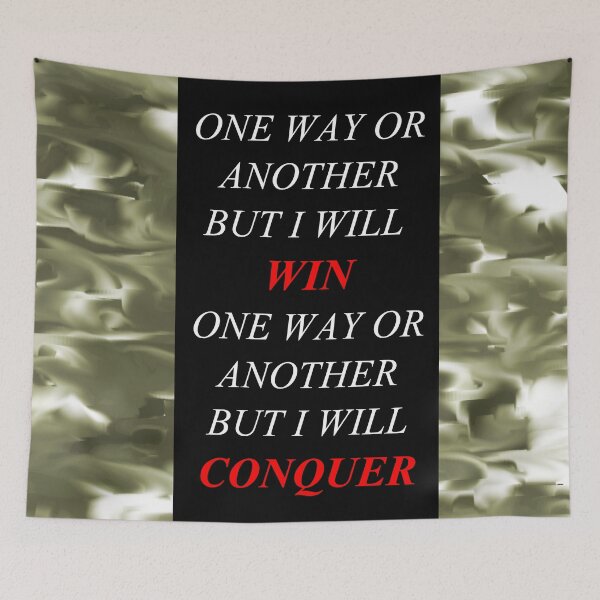 Item preview, One Way Or Another But I Will Win D1 designed and sold by SelfUpgrade.