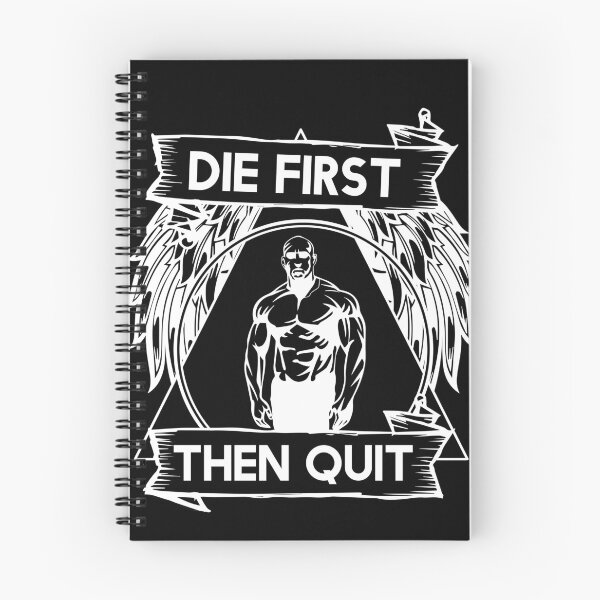 Item preview, Die First Then Quit Motivational Bodybuilding Gym Never Give Up Design designed and sold by Princeps-.