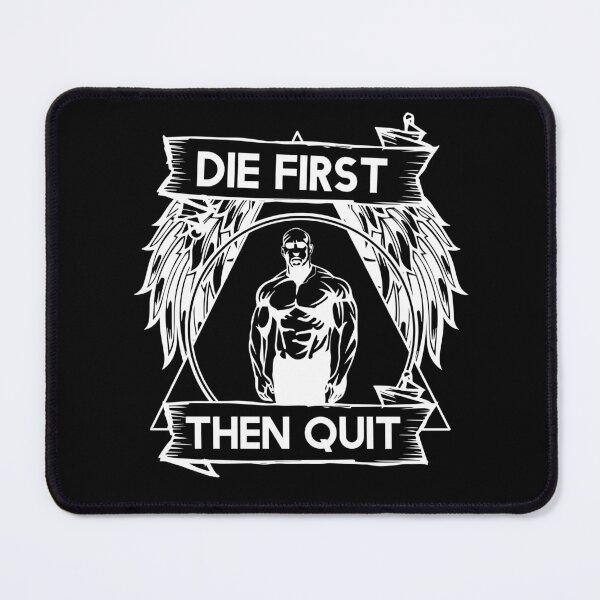 Item preview, Die First Then Quit Motivational Bodybuilding Gym Never Give Up Design designed and sold by Princeps-.