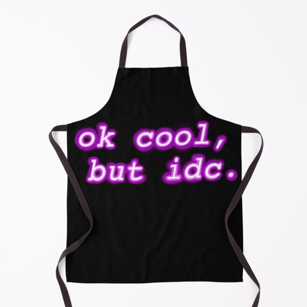 Item preview, "ok cool, but idc" Neon Design  designed and sold by SunnyAngst.