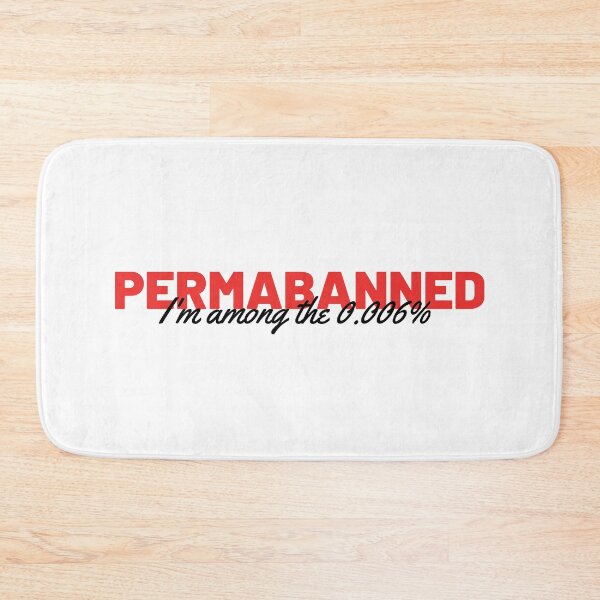 Item preview, Permabanned - I'm Among The 0.006% designed and sold by Voyshop.