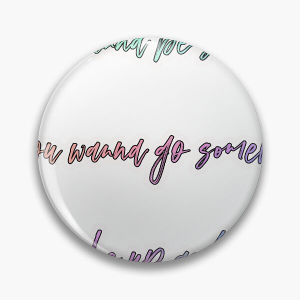 Item preview, If You Wanna Be Somebody designed and sold by dev11588.