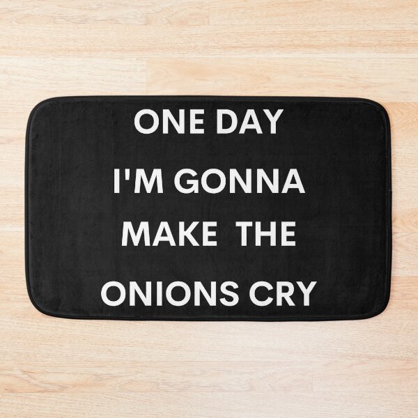 Item preview, One day i'm gonna make the onions cry designed and sold by TeeZilla808.